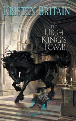 The High King's Tomb (2007) by Kristen Britain