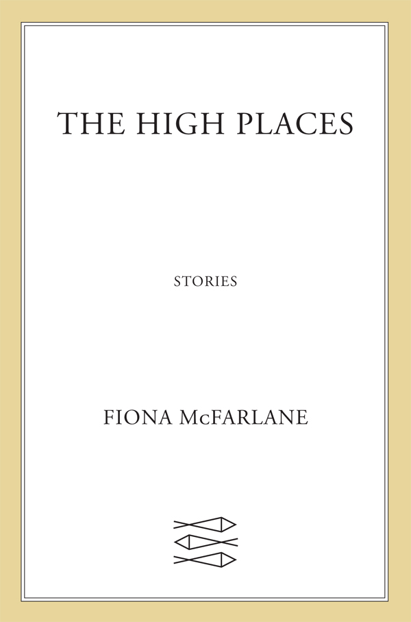 The High Places by Fiona McFarlane