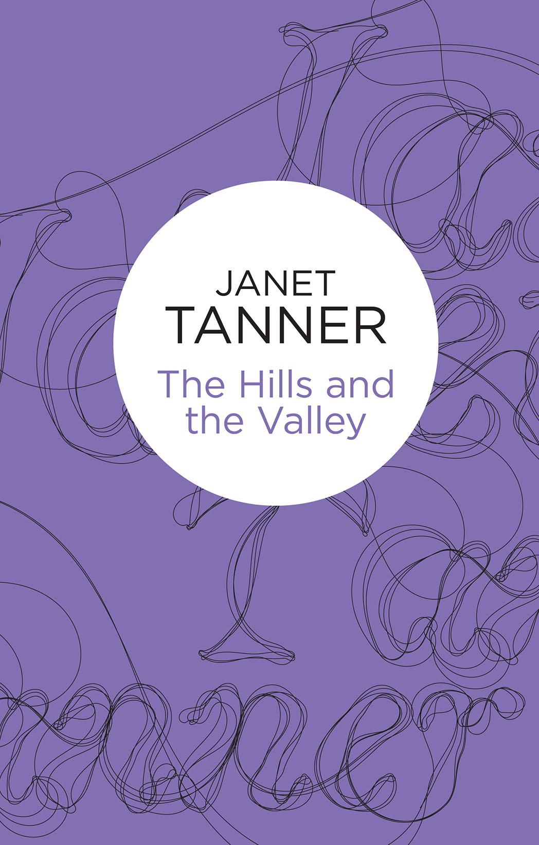 The Hills and the Valley by Janet Tanner