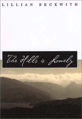 The Hills is Lonely  (Common Reader Editions) (2002)