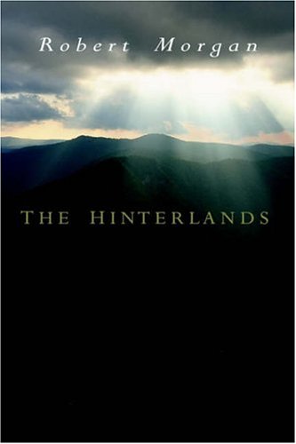 The Hinterlands (1999) by Robert Morgan