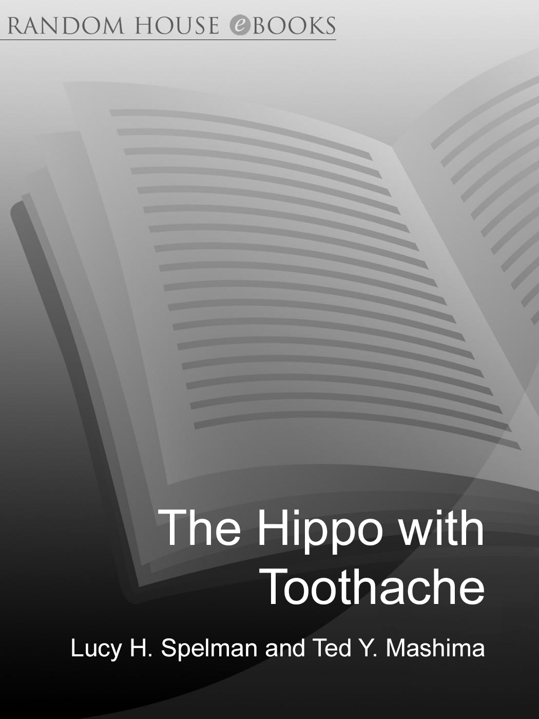 The Hippo with Toothache by Lucy H. Spelman