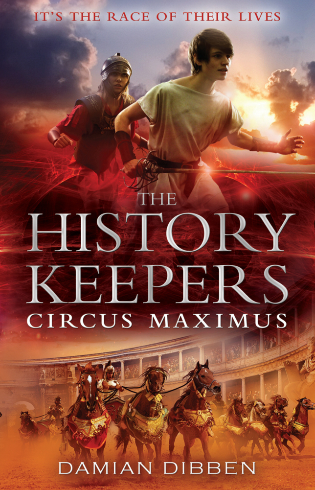 The History Keepers Circus Maximus by Damian Dibben