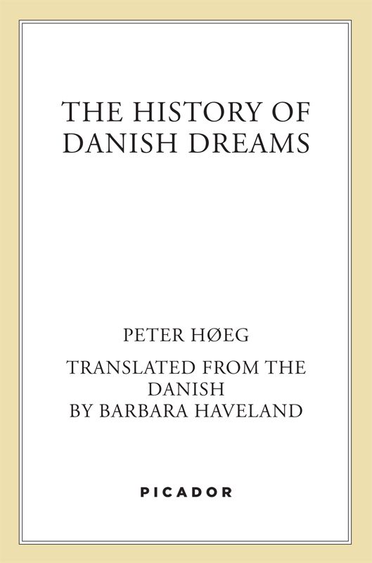 The History of Danish Dreams: A Novel by Høeg, Peter