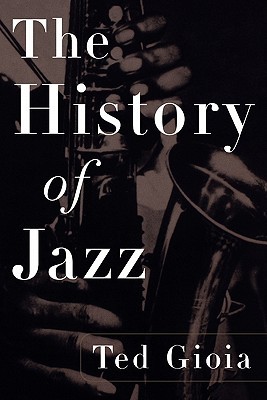 The History of Jazz (1998) by Ted Gioia