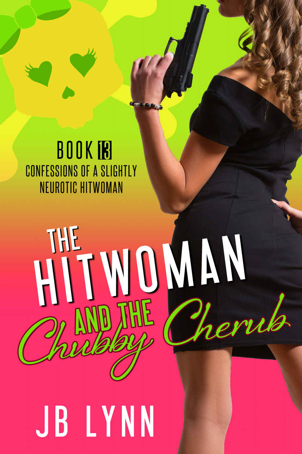 The Hitwoman and the Chubby Cherub by J.B. Lynn