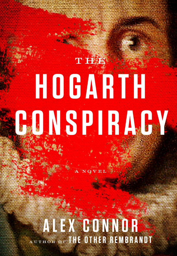 The Hogarth Conspiracy (2012) by Alex Connor