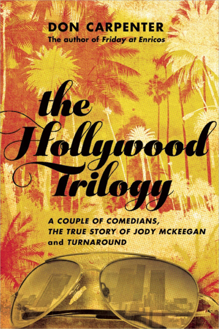 The Hollywood Trilogy by Don Carpenter