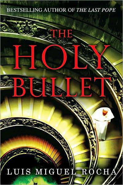 The Holy Bullet by Luis Miguel Rocha