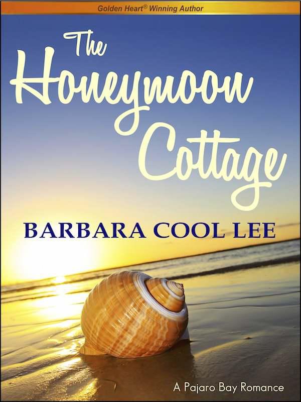 The Honeymoon Cottage (A Pajaro Bay Romance) by Lee, Barbara Cool