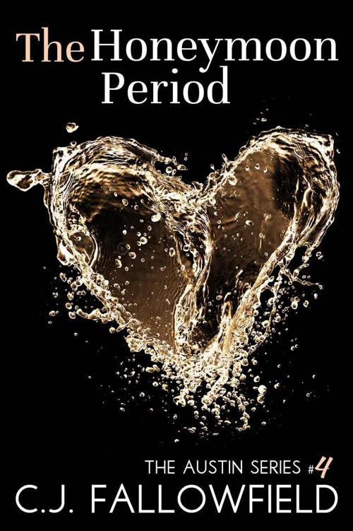 The Honeymoon Period (The Austin Series) by C.J. Fallowfield