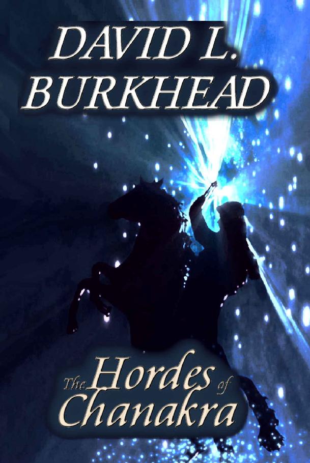 The Hordes of Chanakra (Knights of Aerioch) by David L. Burkhead