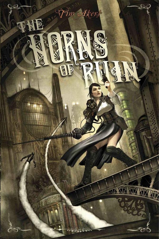 The Horns of Ruin by Tim Akers