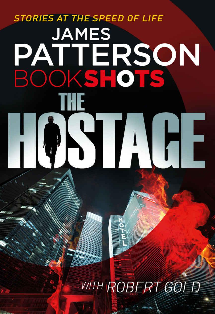 The Hostage: BookShots (Hotel Series) by James Patterson
