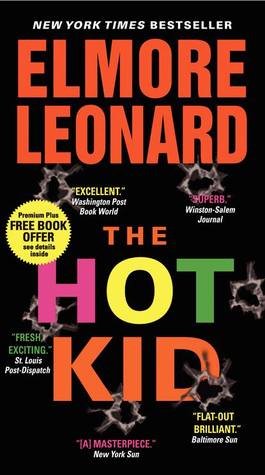 The Hot Kid (2006) by Elmore Leonard
