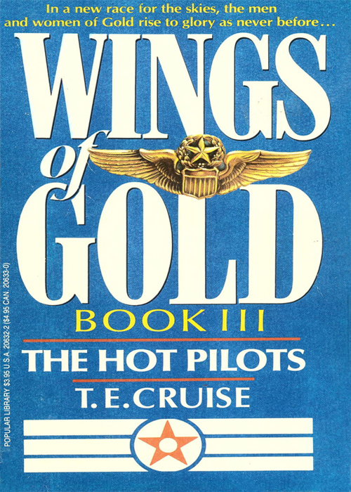 The Hot Pilots (2009) by T. E. Cruise