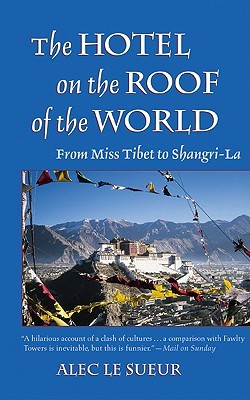 The Hotel on the Roof of the World: From Miss Tibet to Shangri La (2003)