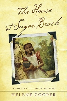 The House at Sugar Beach (2008) by Helene Cooper