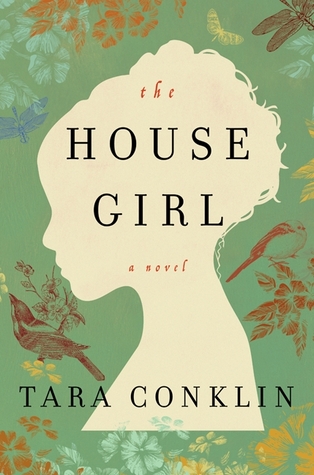 The House Girl (2013) by Tara Conklin