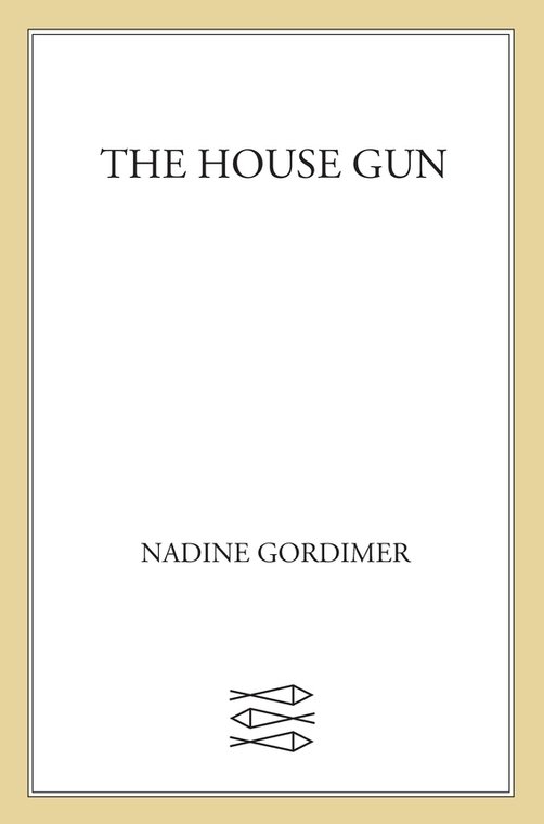 The House Gun (2011) by Nadine Gordimer