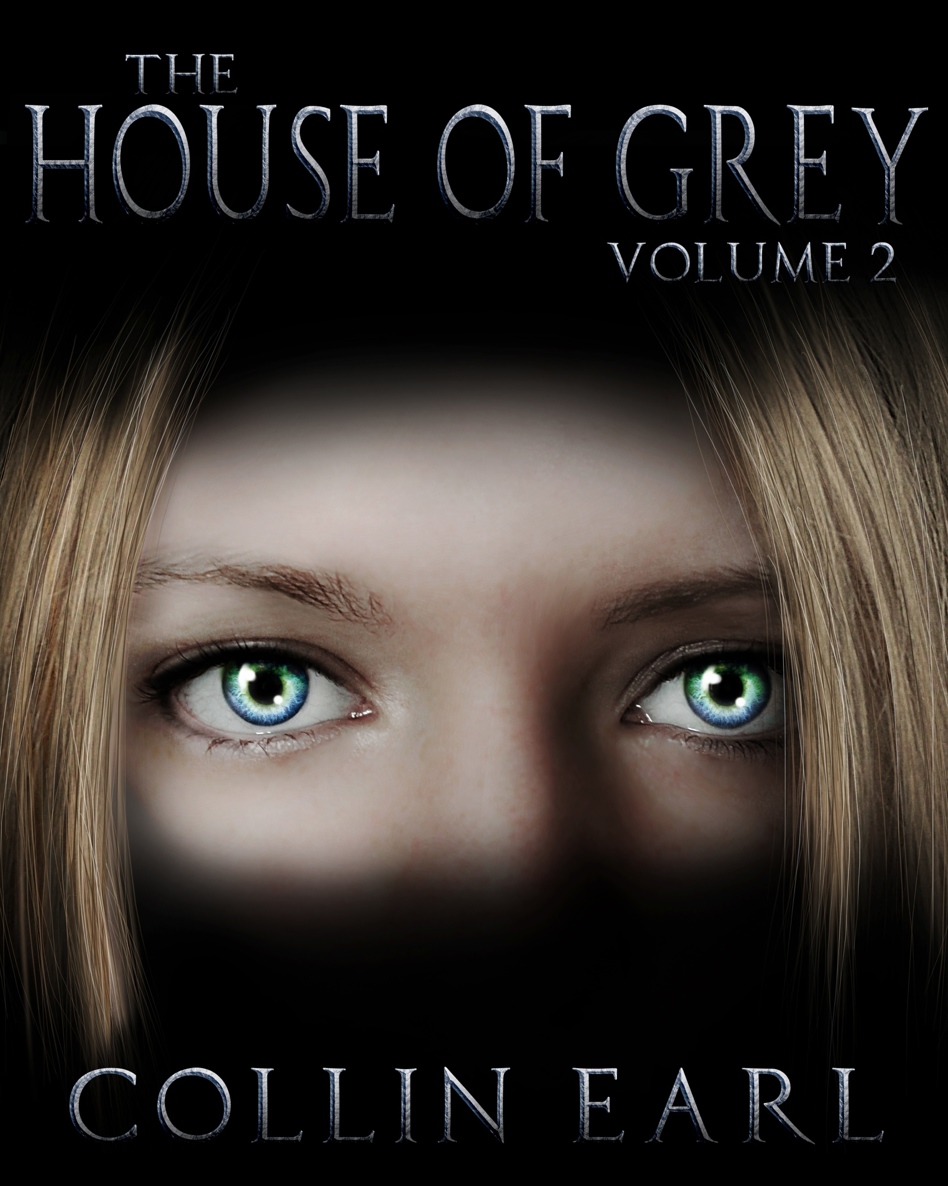 The House of Grey- Volume 2 by Collin Earl