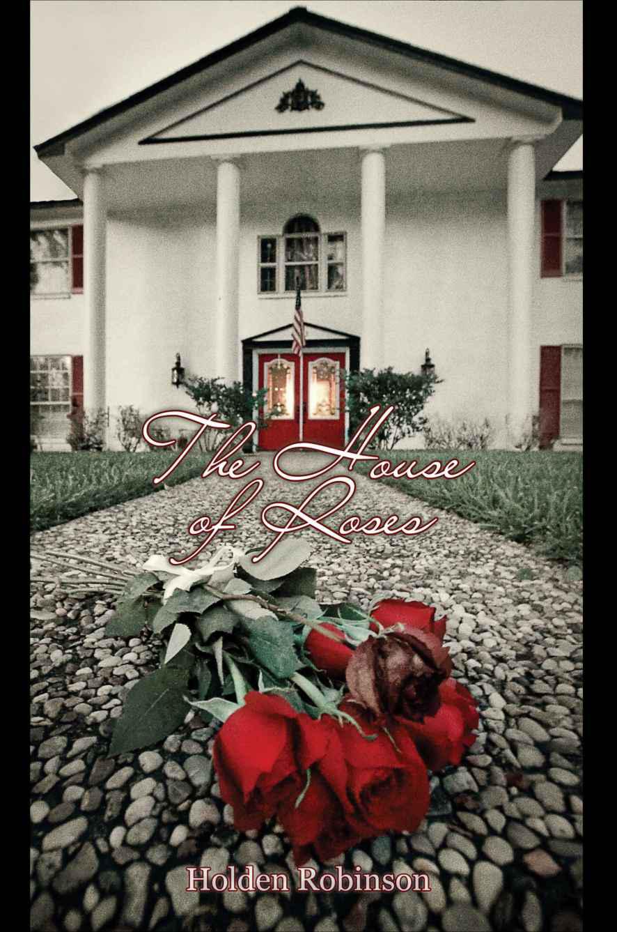 The House of Roses by Holden Robinson