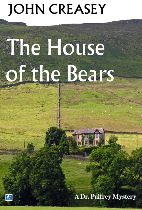 The House Of The Bears (2013) by John Creasey