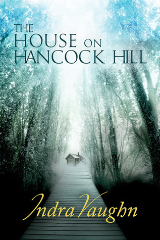 The House on Hancock Hill (2014) by Indra Vaughn