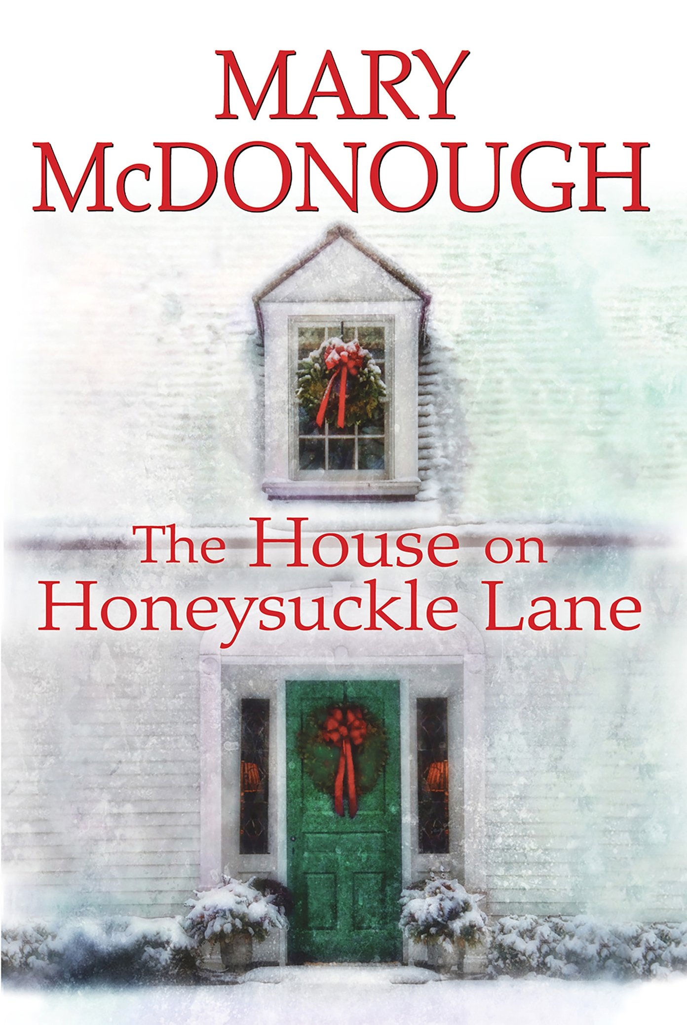 The House on Honeysuckle Lane (2016) by Mary McDonough