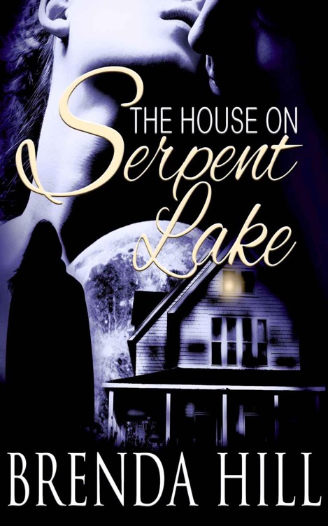 The House on Serpent Lake (Ghost, Romance, Fantasy) by Hill, Brenda