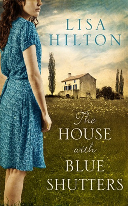 The House with Blue Shutters by Lisa Hilton