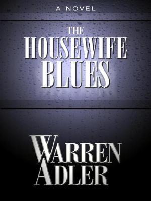 The Housewife Blues (1992) by Warren Adler