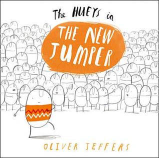 The Hueys in the New Jumper (2012) by Oliver Jeffers