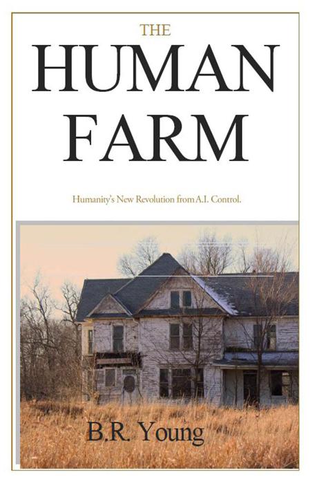 The Human Farm (The Human Farm Trilogy Book 1) by Young, B.R.