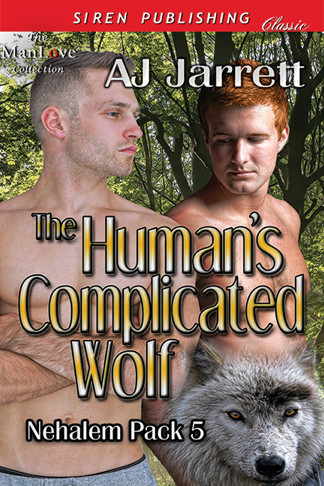 The Human's Complicated Wolf [Nehalem Pack 5] (Siren Publishing Classic ManLove) (2013) by A.J. Jarrett