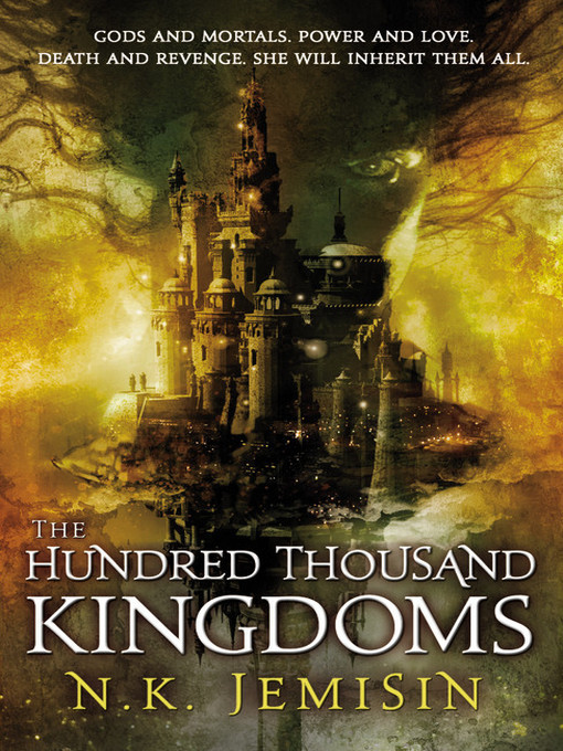 The Hundred Thousand Kingdoms by Jemisin, N. K.