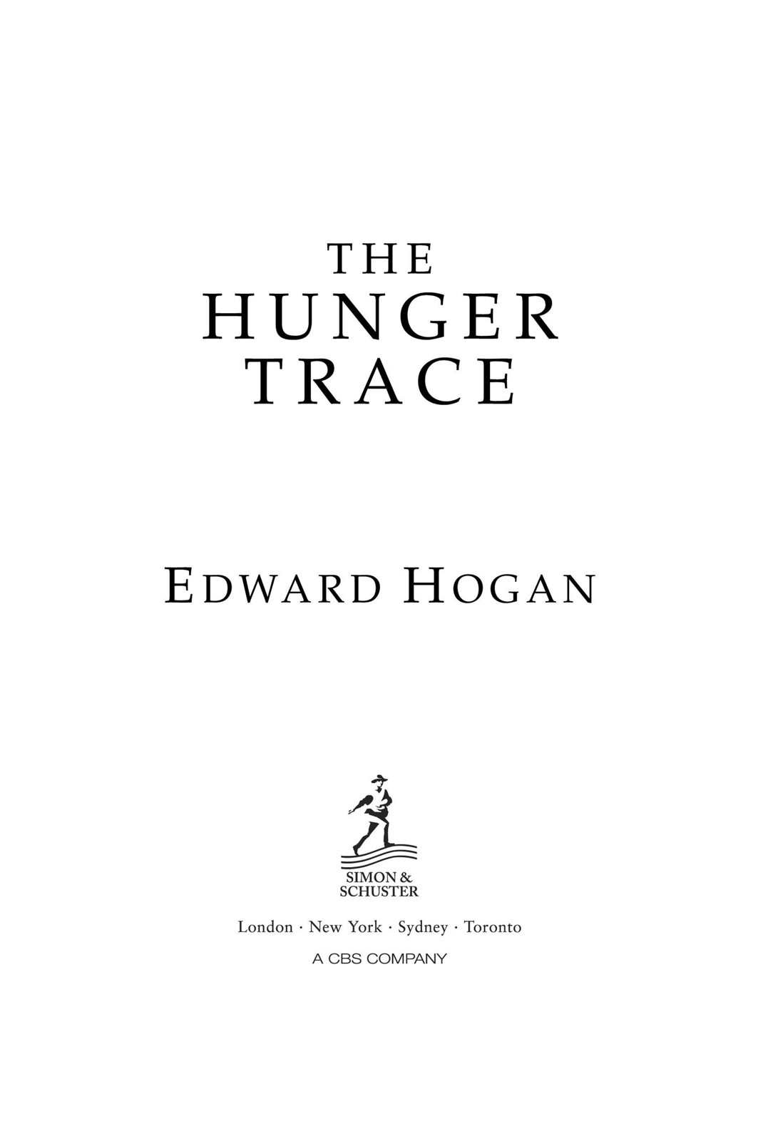 The Hunger Trace by Hogan, Edward