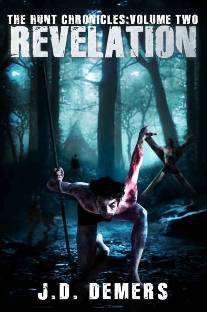 The Hunt Chronicles (Book 2): Revelation by Demers, J.D.