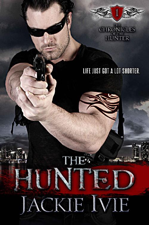 The Hunted (The Chronicles of the Hunter Book 1) by Jackie Ivie