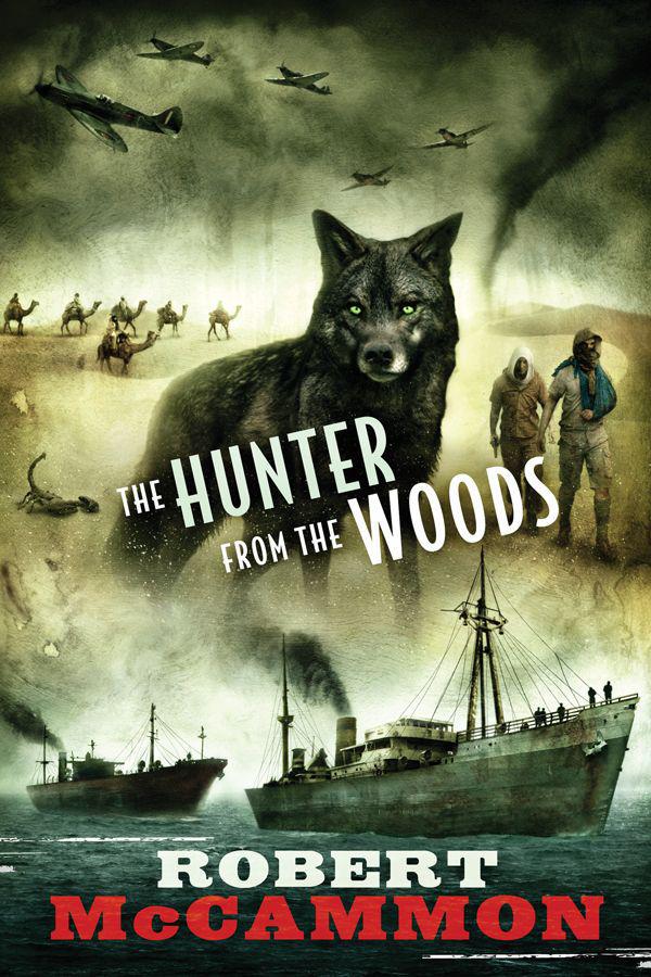 The Hunter From the Woods by Robert McCammon