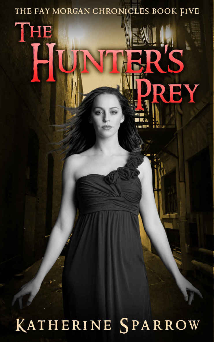 The Hunter's Prey (The Fay Morgan Chronicles Book 5)