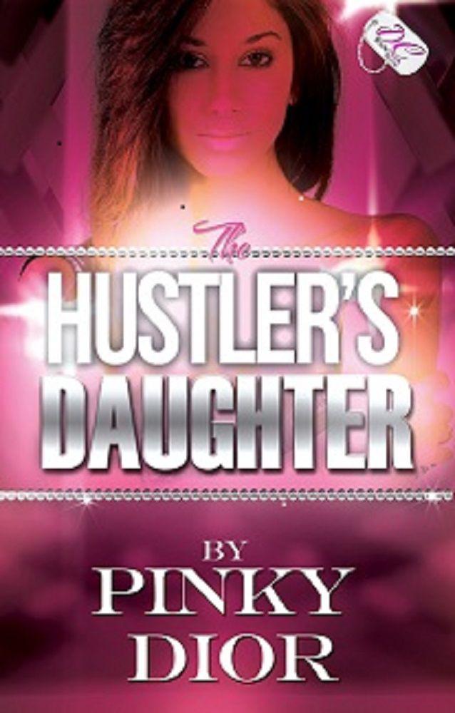 The Hustler's Daughter {DC Bookdiva Publications} by Dior, Pinky