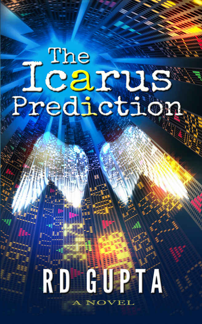 The Icarus Prediction: Betting it all has its price by RD Gupta