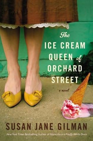 The Ice Cream Queen of Orchard Street: A Novel by Susan Jane Gilman