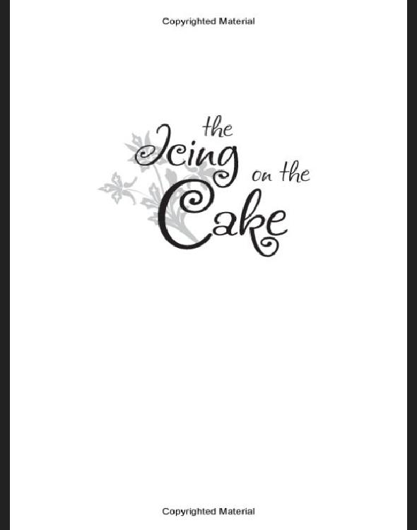 The Icing on the Cake by Elodia Strain