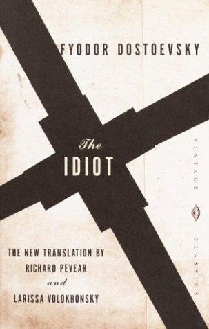 The Idiot by Fyodor Dostoyevsky