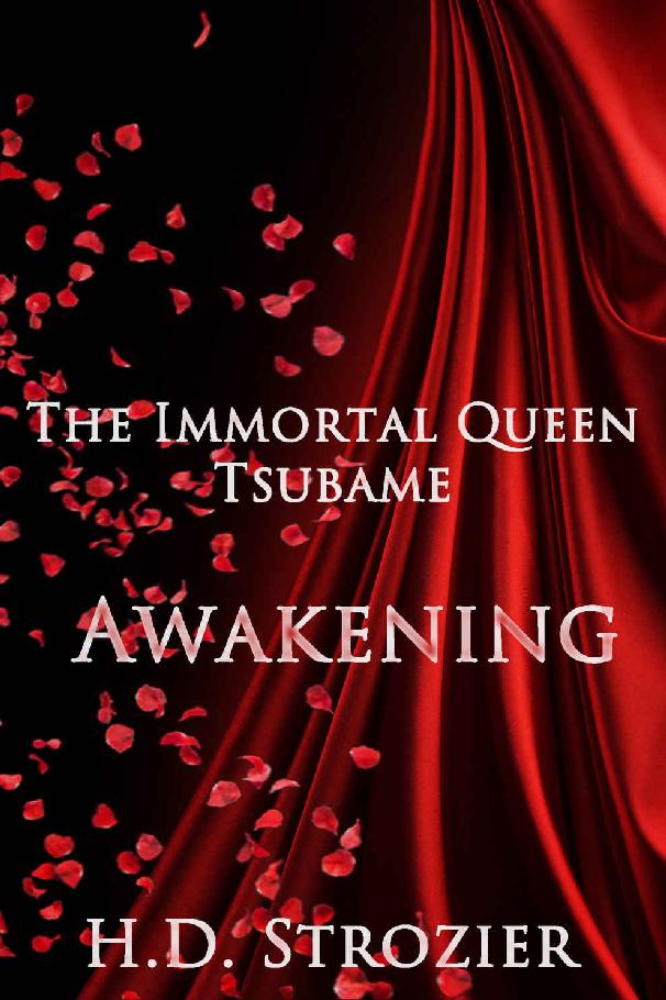 The Immortal Queen Tsubame: Awakening by H.D. Strozier