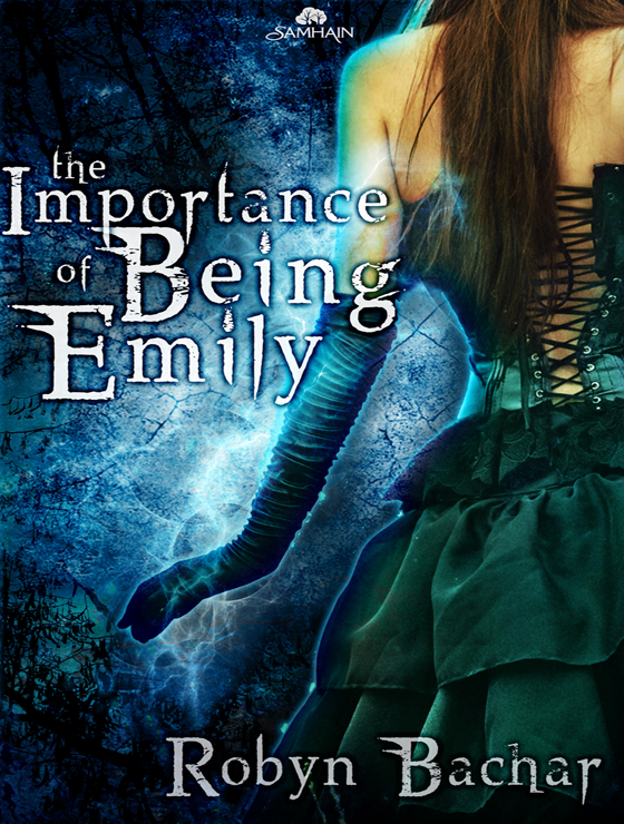 The Importance of Being Emily (2011) by Robyn Bachar