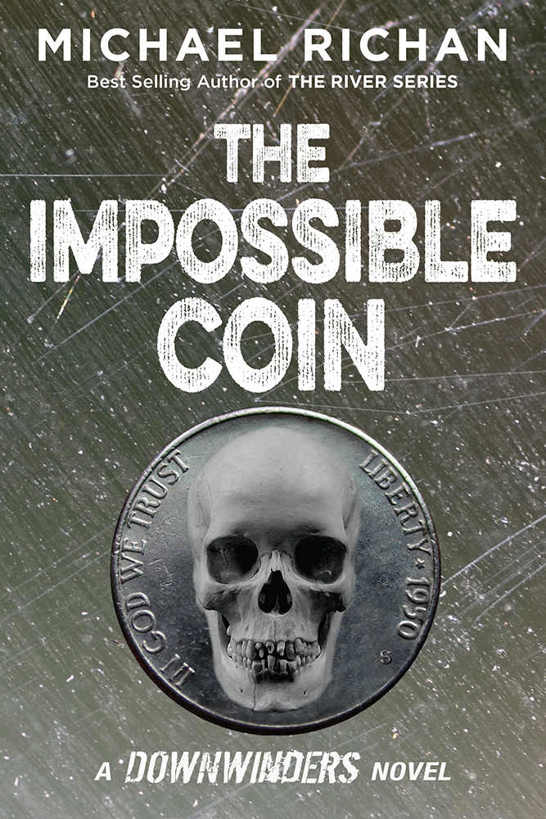 The Impossible Coin (The Downwinders Book 2)