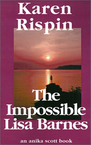 The Impossible Lisa Barnes (Anika Scott (2000) by Karen Rispin